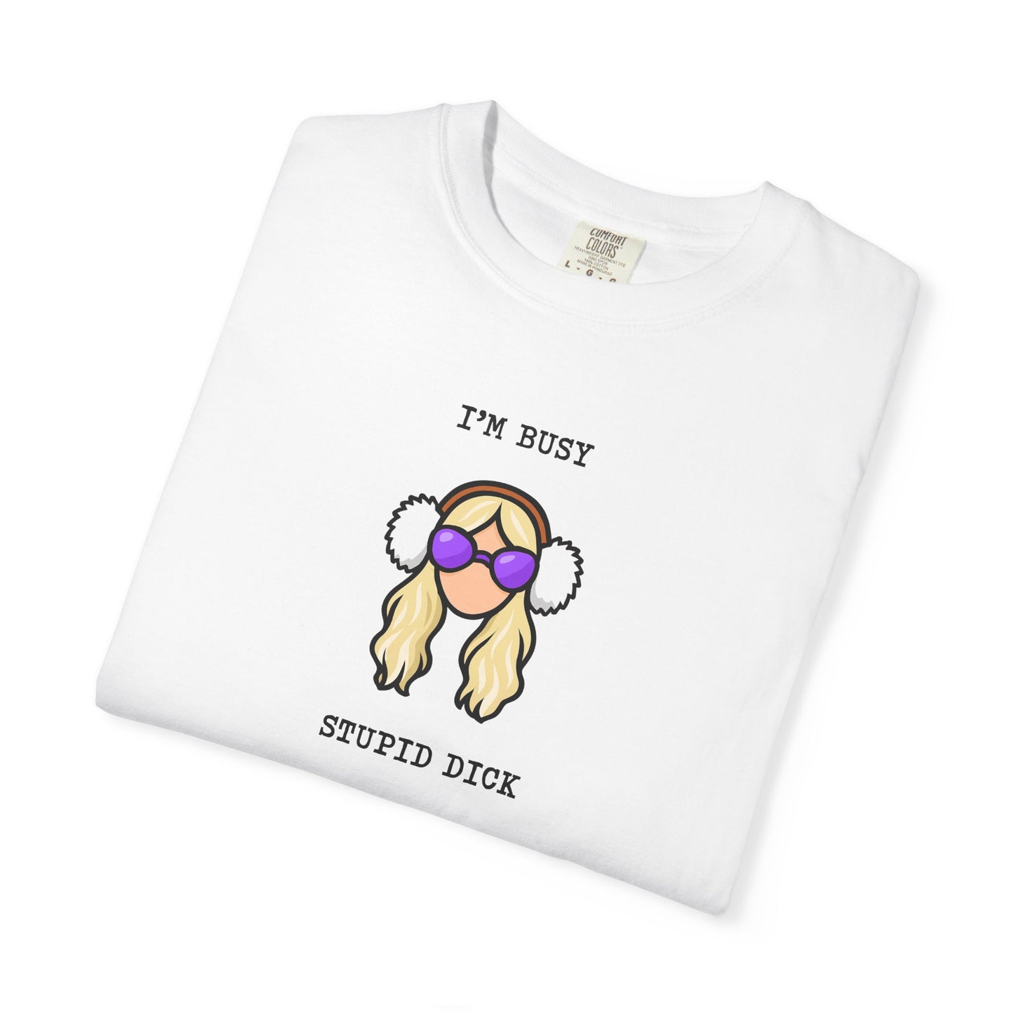 Graphic Tee: Stupid Dick