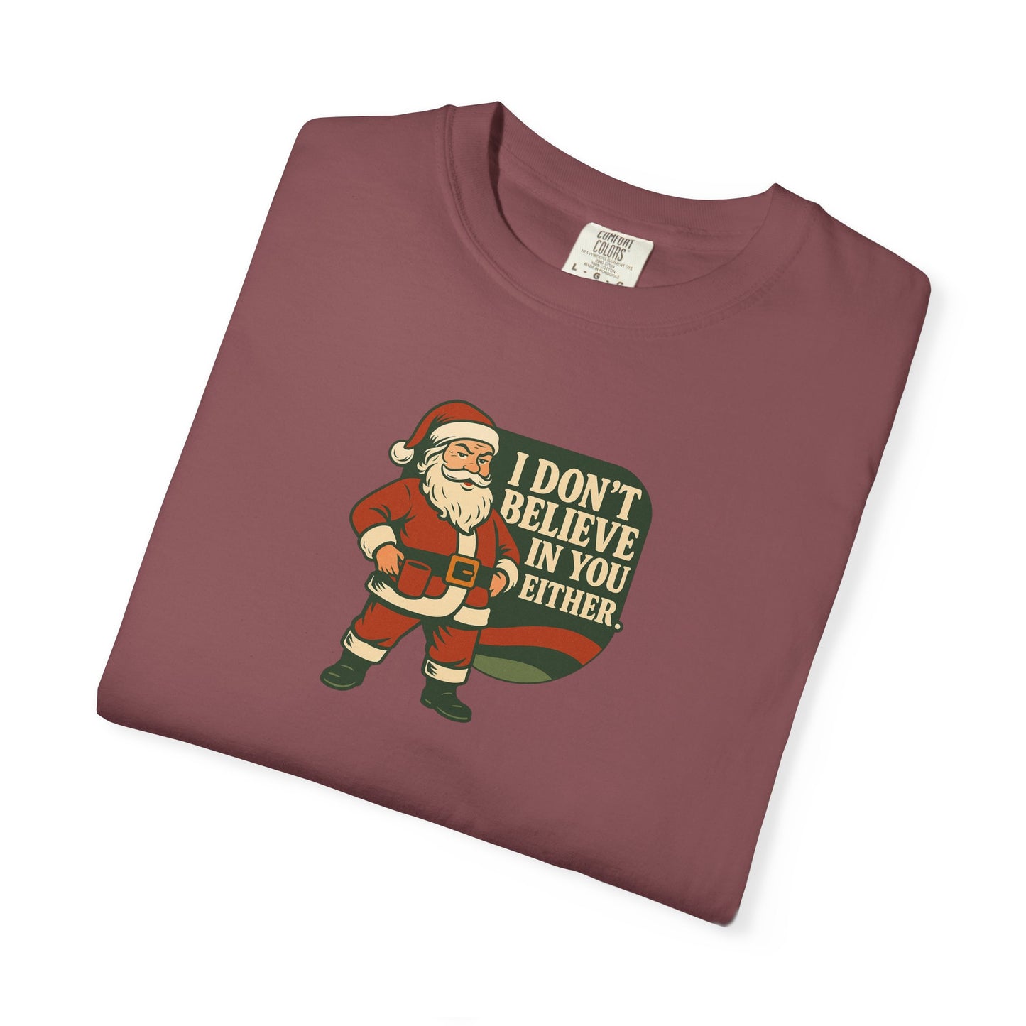 Graphic Tee: Santa Doesn't Believe